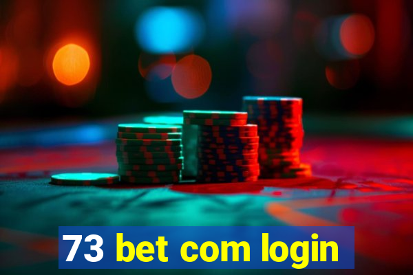 73 bet com login